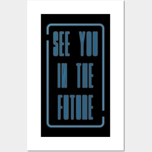 See You In The Future Posters and Art